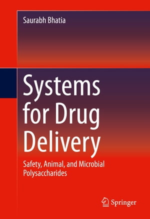 ŷKoboŻҽҥȥ㤨Systems for Drug Delivery Safety, Animal, and Microbial PolysaccharidesŻҽҡ[ Saurabh Bhatia ]פβǤʤ12,154ߤˤʤޤ
