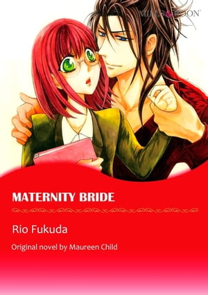 楽天楽天Kobo電子書籍ストアMATERNITY BRIDE Mills&Boon comics【電子書籍】[ Maureen Child ]