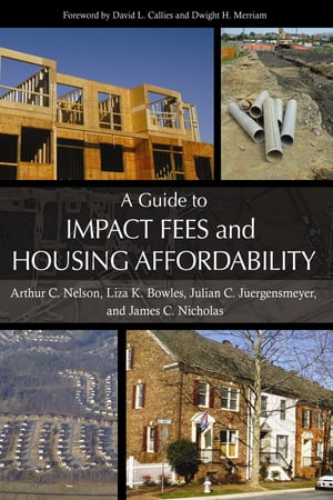 A Guide to Impact Fees and Housing Affordability