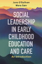 ŷKoboŻҽҥȥ㤨Social Leadership in Early Childhood Education and Care An IntroductionŻҽҡ[ June O'Sullivan ]פβǤʤ3,059ߤˤʤޤ