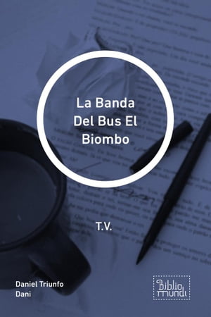 ŷKoboŻҽҥȥ㤨La Banda Del Bus El Biombo T.V.Żҽҡ[ Daniel Triunfo Dani ]פβǤʤ351ߤˤʤޤ