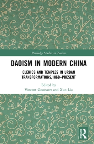 Daoism in Modern China Clerics and Temples in Urban Transformations,1860?Present...