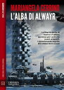 L'Alba di Alwayr Cronache dell'epoca Mu 2【電子書籍】[ Mariangela Cerrino ]