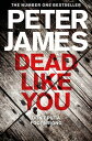 Dead Like You A Chilling British Detective Crime Thriller【電子書籍】 Peter James