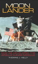 Moon Lander How We Developed the Apollo Lunar Module