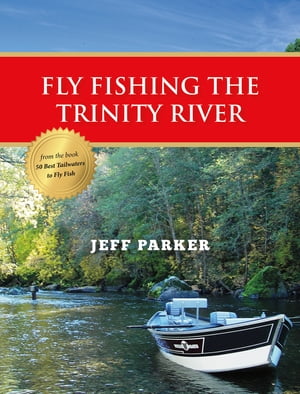 Fly Fishing the Trinity River
