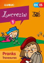 Pranks / Travesuras (Lucrezia 1) First issue of the stories of the lively girl Lucrezia.【電子書籍】 Toni Cabo