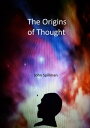 The Origins of Thought