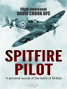 ŷKoboŻҽҥȥ㤨Spitfire Pilot A Personal Account of the Battle of BritainŻҽҡ[ Flight Lieutenant David Crook DFC ]פβǤʤ120ߤˤʤޤ