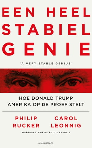 Een heel stabiel genie Hoe Donald Trump Amerika op de proef steltŻҽҡ[ Philip Rucker ]