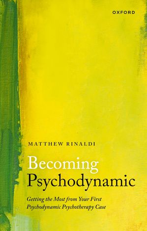 楽天楽天Kobo電子書籍ストアBecoming Psychodynamic Getting the Most from your First Psychodynamic Psychotherapy Case【電子書籍】[ Dr Matthew Rinaldi ]