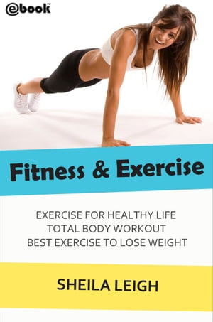 Fitness & Exercise【電子書籍】[ Sheila Lei