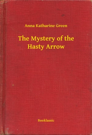 The Mystery of the Hasty Arrow