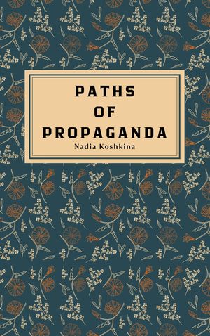 Paths Of Propaganda