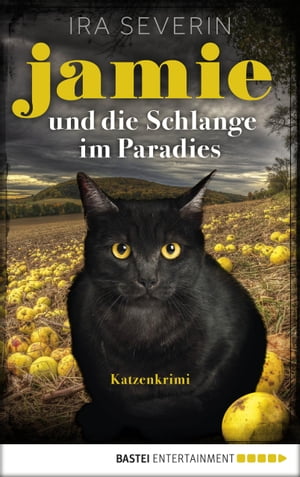 Jamie &die Schlange im Paradies KatzenkrimiŻҽҡ[ Ira Severin ]