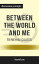 Summary: “Between the World and Me" by Ta-Nehisi Coates - Discussion Prompts