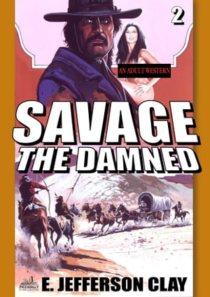 Savage 02: The Damned (A Clint Savage Adult West