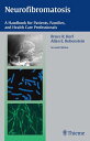 Neurofibromatosis A Handbook for Patients, Families and Health Care Professionals【電子書籍】