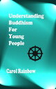 ŷKoboŻҽҥȥ㤨Understanding Buddhism for Young PeopleŻҽҡ[ Carol Rainbow ]פβǤʤ105ߤˤʤޤ