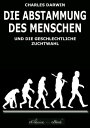 Die Abstammung des Menschen (Illustriert) Die Abstammung des Menschen und die geschlechtliche Zuchtwahl