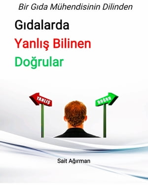 Gıdalarda Yanlış Bilinen Doğrular