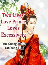 ŷKoboŻҽҥȥ㤨Two Lives Love: Prince Loves Excessively Volume 2Żҽҡ[ Yue GuangXiaDeYanYangTian ]פβǤʤ132ߤˤʤޤ