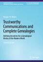 Trustworthy Communications and Complete Genealogies Unifying Ancestries for a Genealogical History of the Modern World