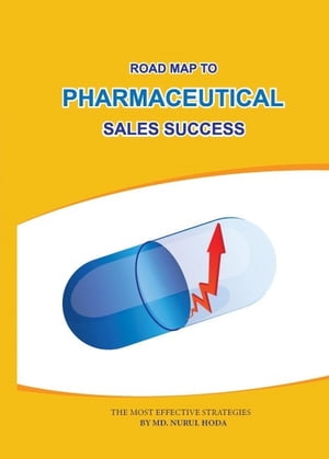 Road Map To Pharmaceutical Sales Success