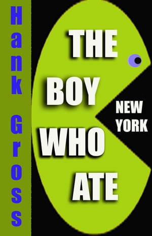 The Boy Who Ate New York