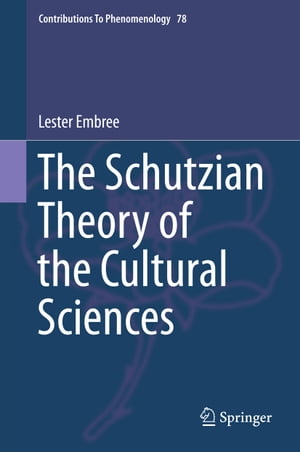 The Schutzian Theory of the Cultural Sciences