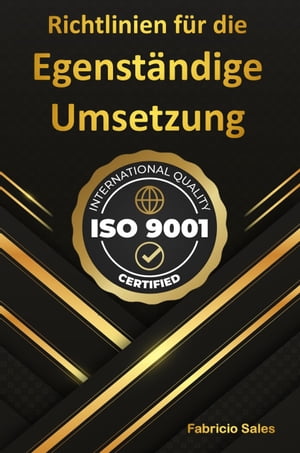 ISO 9001: Richtlinien für die eigenständige Umsetzung