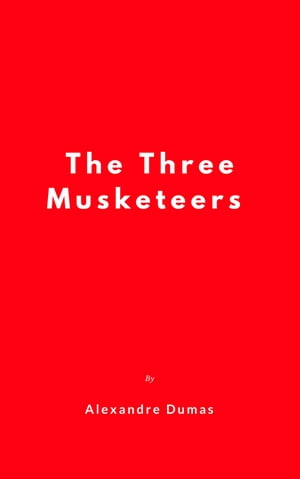 The Three Musketeers【電子書籍】[ Alexandr