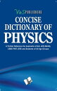 Concise Dictionary Of Physics【電子書籍】 Dr. Sudhir Dawra