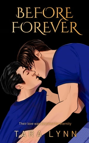 Before Forever Prequel Novella【電子書籍】[ Tara Lynn ]