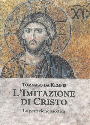 L'Imitazione di Cristo【電子書籍】[ Tommaso da Kempis ]