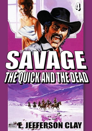 Savage 04: The Quick and the Dead (A Clint Savag