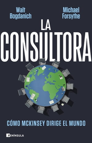 La consultora C?mo McKinsey dirige el mundo【電子書籍】[ Walt Bogdanich ]