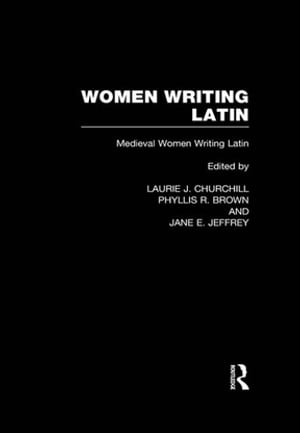 Women Writing Latin Medieval Modern Women Writing Latin【電子書籍】