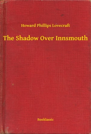 ŷKoboŻҽҥȥ㤨The Shadow Over InnsmouthŻҽҡ[ Howard Phillips Lovecraft ]פβǤʤ100ߤˤʤޤ