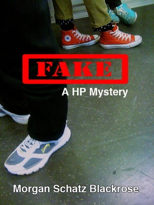 Fake A HP Mystery【電子書籍】[ Morgan Schatz Blackrose ]