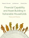 Financial Capability and Asset Building in Vulnerable Households Theory and Practice