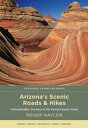 Arizona's Scenic Roads and Hikes Unforgettable Journeys in the Grand Canyon Stat...