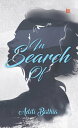 ŷKoboŻҽҥȥ㤨In Search OfŻҽҡ[ Aditi Bathia ]פβǤʤ440ߤˤʤޤ