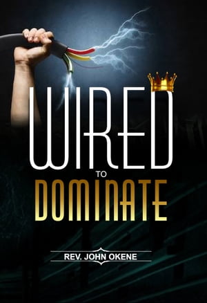 WIRED TO DOMINATE