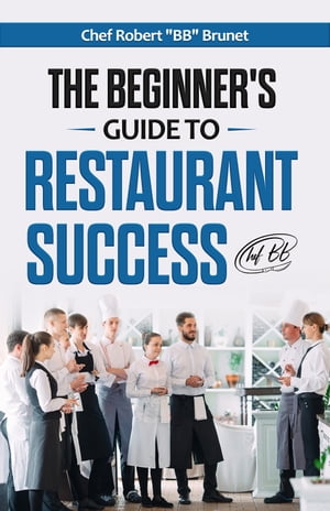 The Beginner's Guide to Restaurant Success