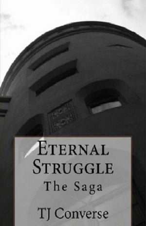 Eternal Struggle【電子書籍】[ TJ Converse 