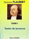 Textes de jeunesse Tome I