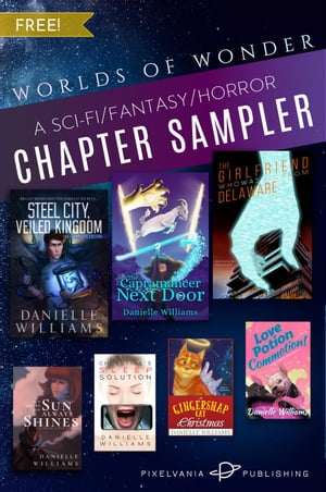 Worlds of Wonder: A Sci-Fi, Fantasy, Horror Chapter Sampler