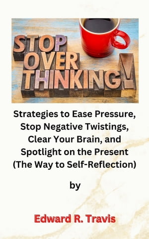Stop Overthinking Strategies to Ease Pressure, S