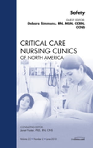 Safety, An Issue of Critical Care Nursing Clinics